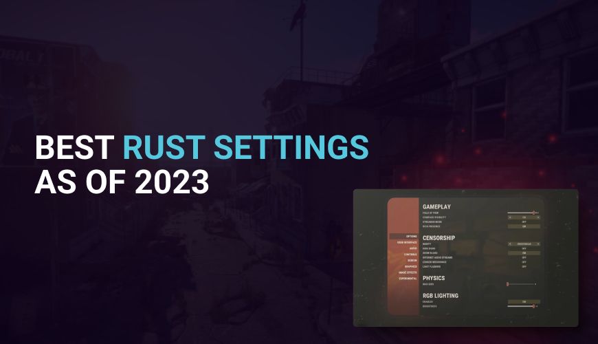 Best Rust Settings: Unleashing Rust's Potential in 2026