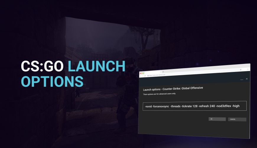 CS:GO Launch Options In 2023: Guide