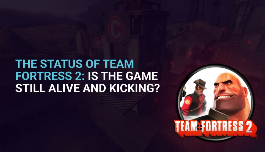 Do People Still Play Team Fortress 2?