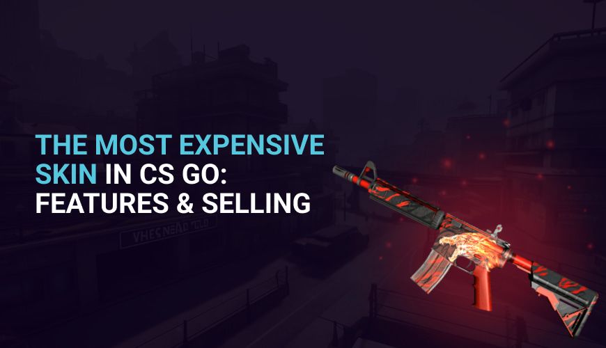 The Most Expensive Skin in CS GO: Features & Selling