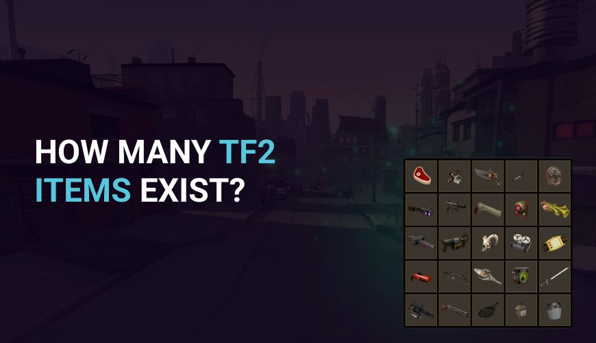 How many TF2 items exist?