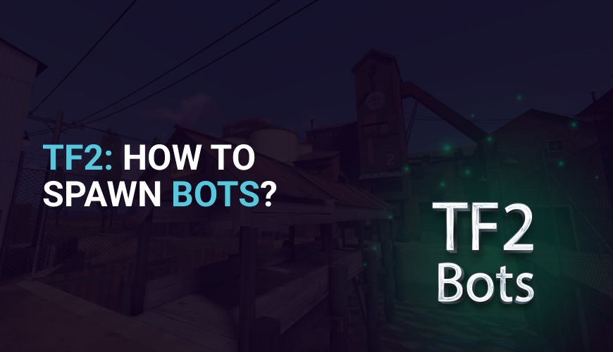 How to Spawn Bots? TF 2 Tutorial