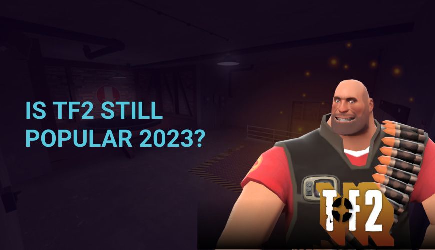 Is TF2 still popular 2026?