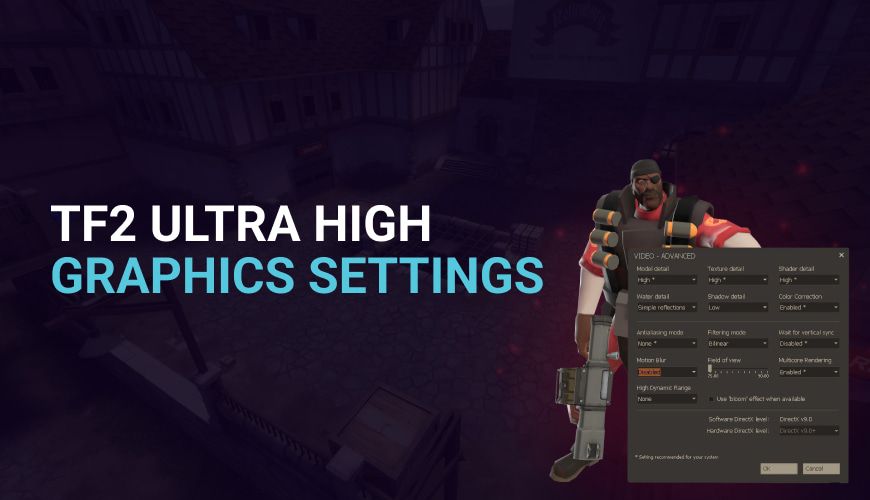 TF2 Ultra High Graphics Settings: 2023 Guide