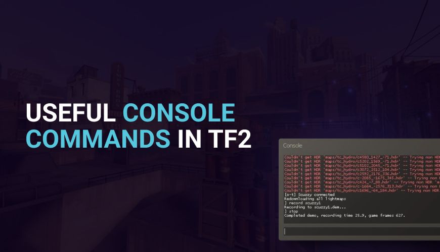 Useful Console Commands in TF2: Enhancing Your Gaming Experience