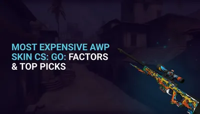 Most Expensive AWP Skin CSGO: Reasons & Top Picks