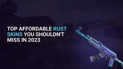 Best Cheap Rust Skins To Buy in 2026