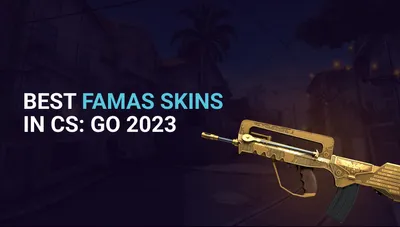Best Famas Skins in CS2 (CS:GO) for 2026