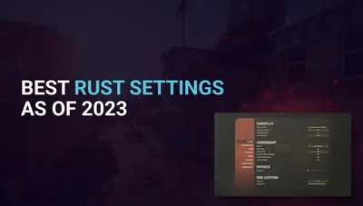 Best Rust Settings: Unleashing Rust's Potential in 2026