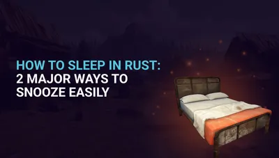 A Guide How to Sleep in Rust: Snooze Easily