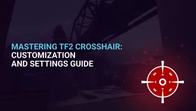 Mastering TF2 Crosshair: Customization and Settings Guide