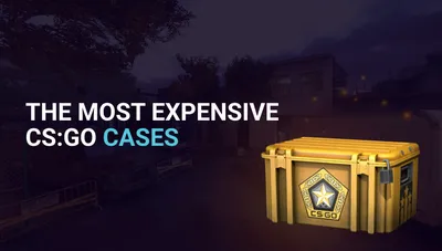 The Most Expensive CS:GO Cases: A Comprehensive Guide