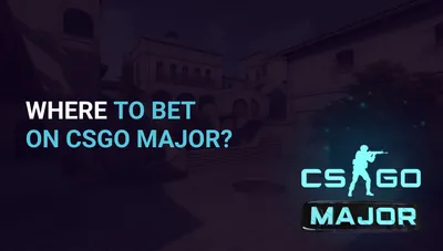 Where to bet on CSGO major?