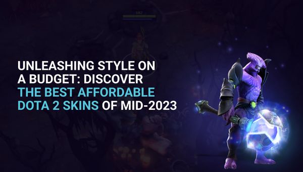 Best Cheap Dota 2 Skins As of Mid 2026