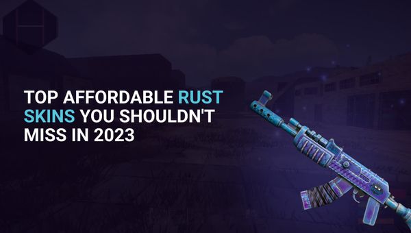 Best Cheap Rust Skins To Buy in 2023