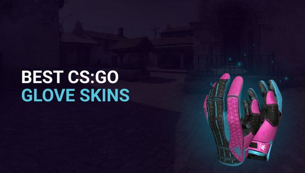 Ultimate Guide to the Best CS:GO Gloves as of Early 2023