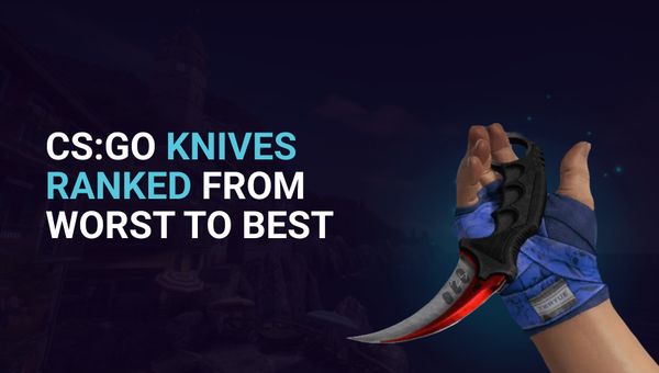CS:GO Knives Ranked from Worst to Best: 2023