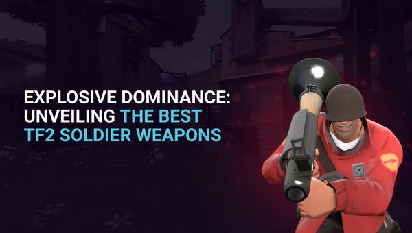 Best TF2 Soldier Weapons