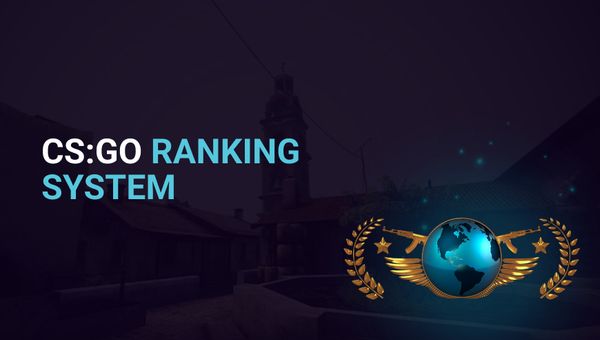CS2 Ranks and CSGO Ranks: The Complete Counter-Strike Ranking System Guide