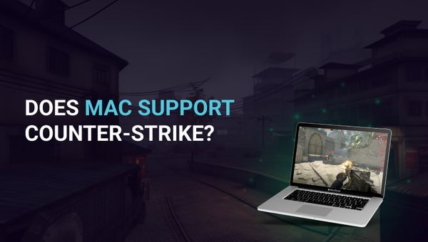 Does Mac support Counter-Strike?