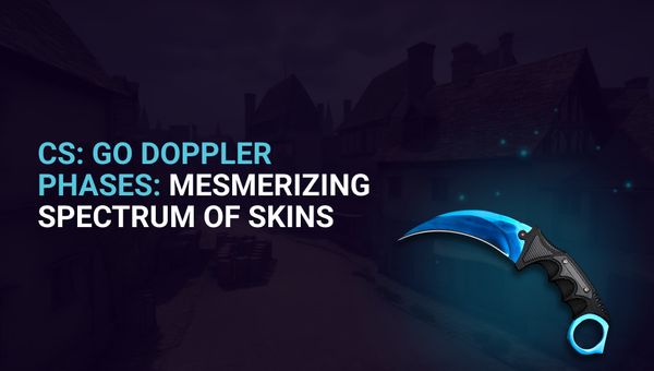 CSGO Doppler Phases: Mesmerizing Spectrum of Skins
