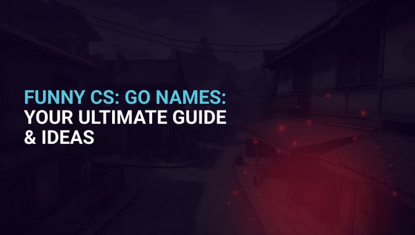 Funny CSGO Names: Your Ultimate Guide & Ideas