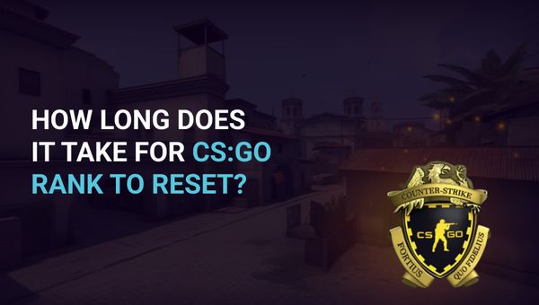 How long does it take for CS:GO rank to reset?