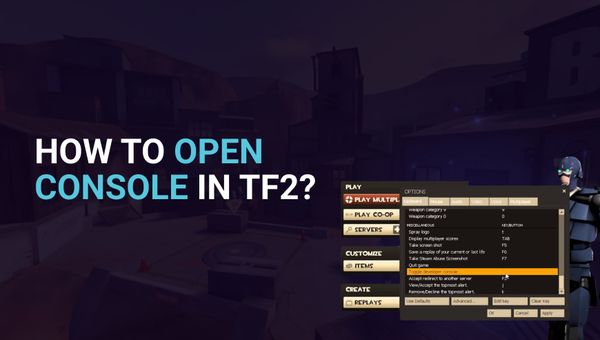 How to Open Console in TF2? 2026 Guide