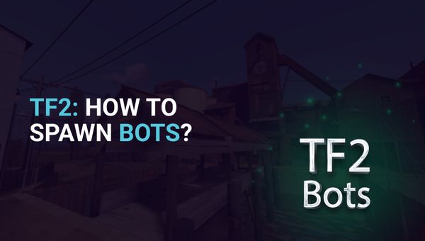 How to Spawn Bots? TF 2 Tutorial