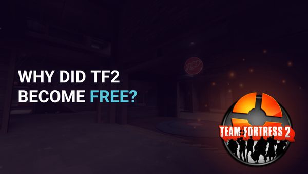 Why did TF2 become free?