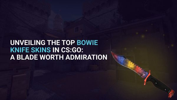 The Best Bowie Knife Skins in CS:GO