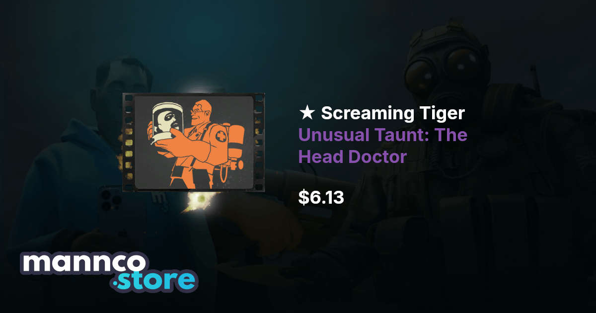 Screaming Tiger Unusual Taunt: The Head Doctor | Mannco.store