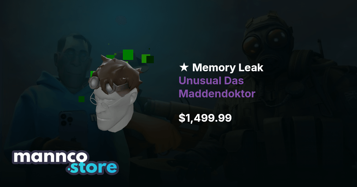 Memory Leak Unusual Das Maddendoktor TF2 | Mannco.store