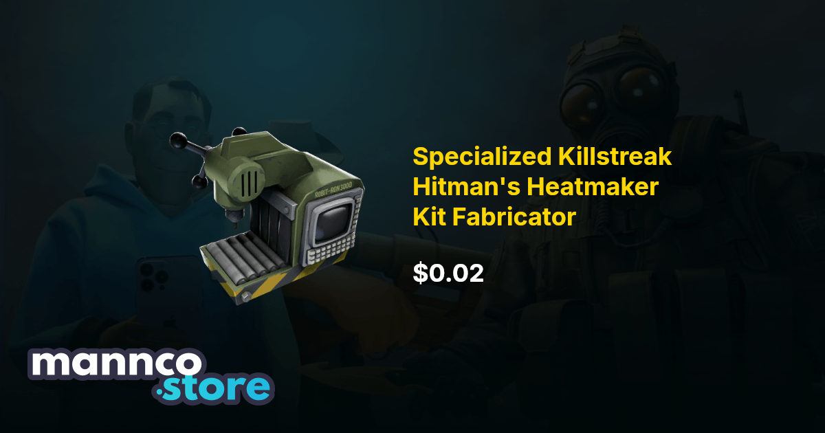 Specialized Killstreak Hitman s Heatmaker Kit Fabricator | Mannco.store