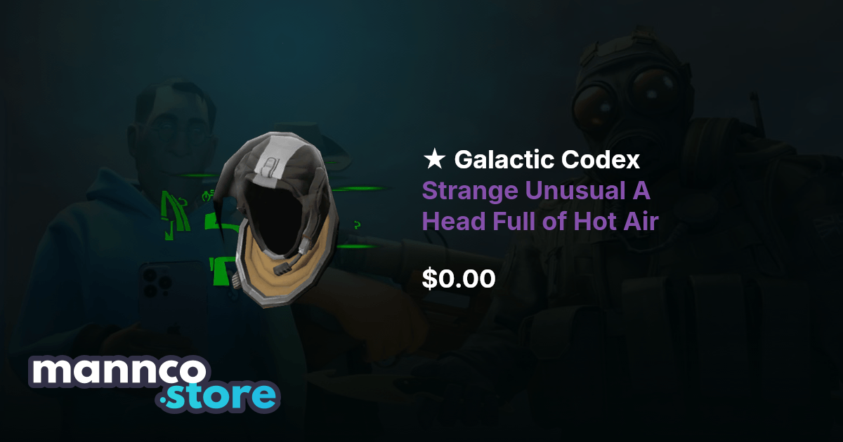 Galactic Codex Strange Unusual A Head Full of Hot Air | Mannco.store